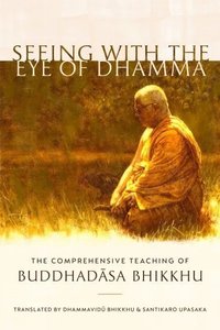 Seeing with the eye of dhamma